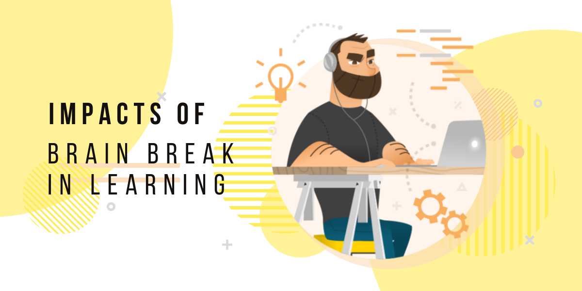 Impacts of Brain Break in Learning