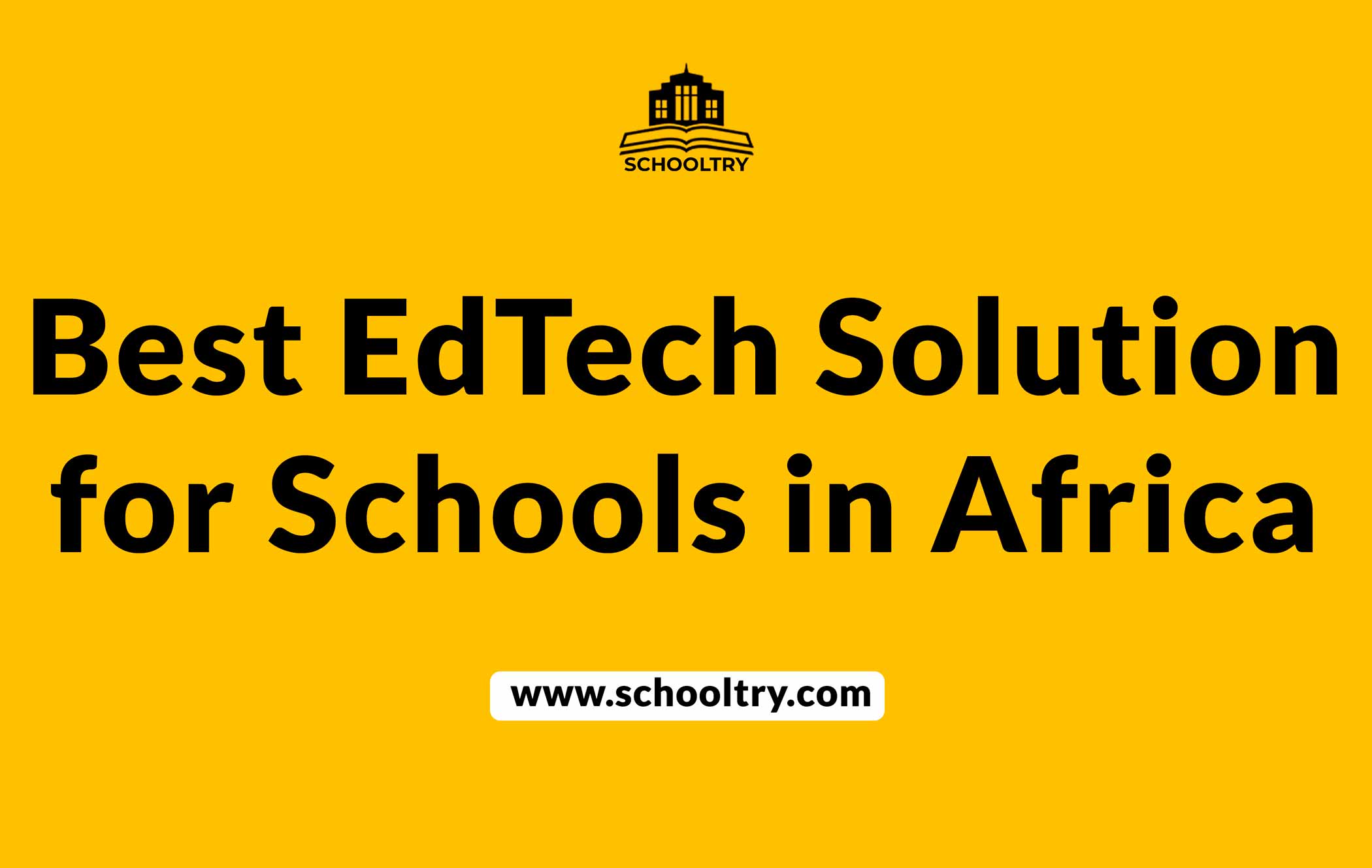 Best EdTech Solution for Schools in Africa