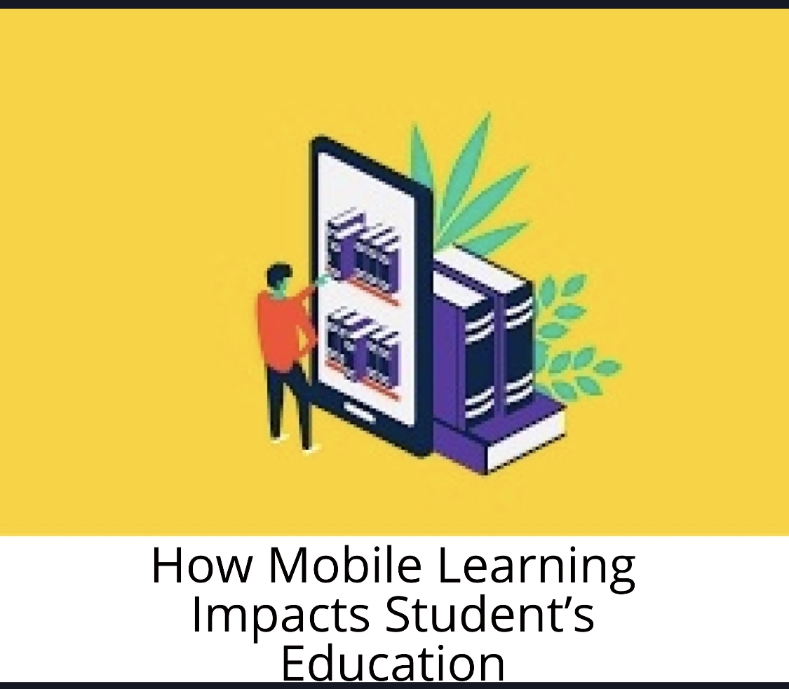 How mobile learning impacts student’s education